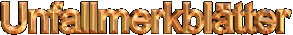 Unfallmerkbl�tter