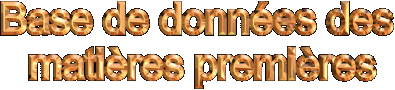 Base de donn�es des mati�res premi�res